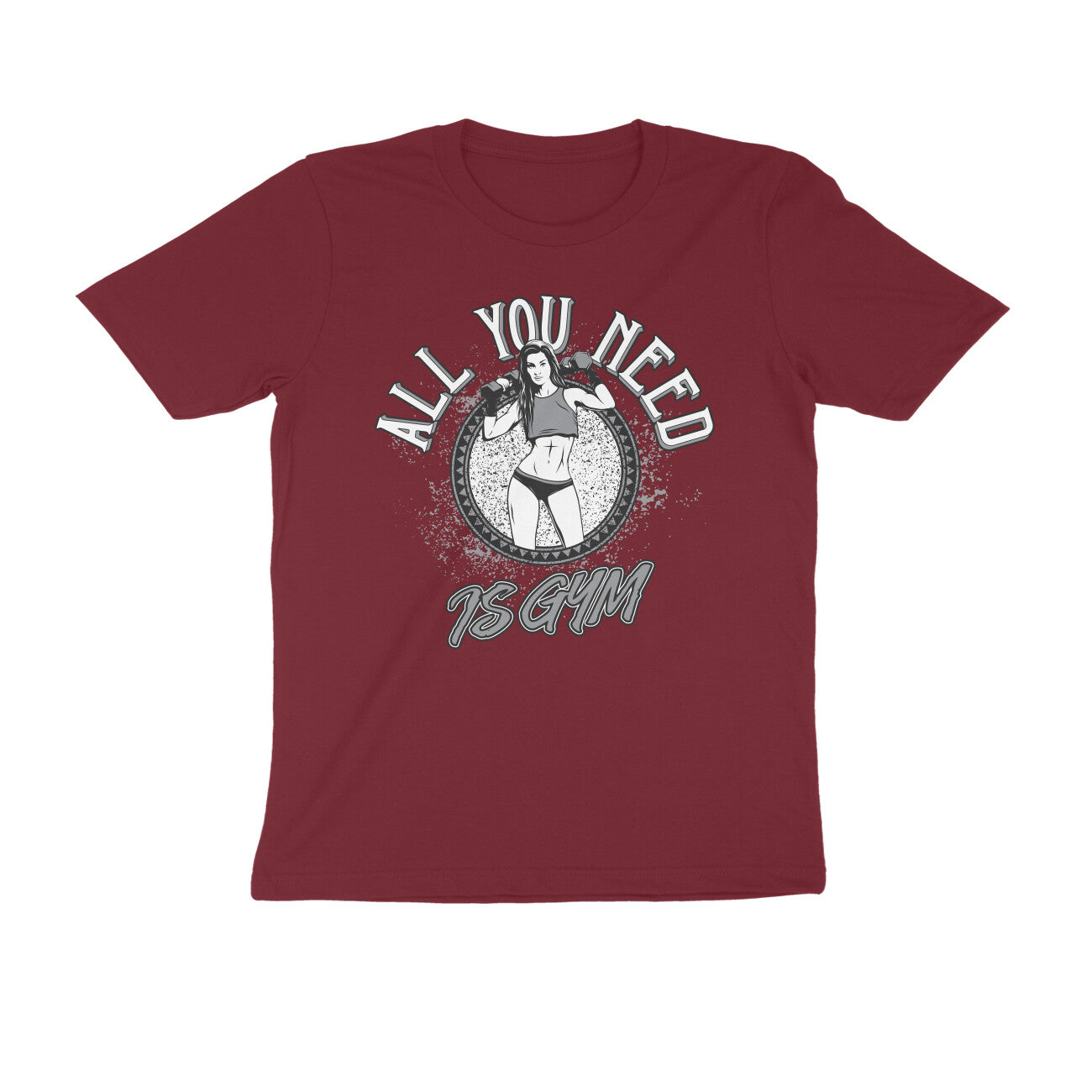 All You need is Gym GYM Motivation Printed T-Shirt
