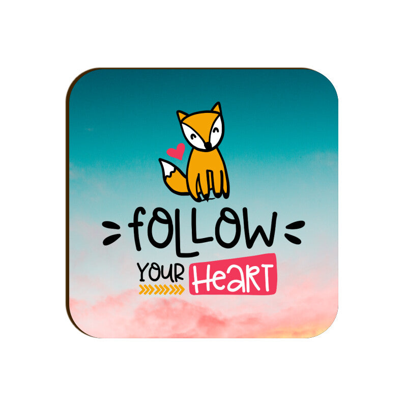 Follow your heart Coasters