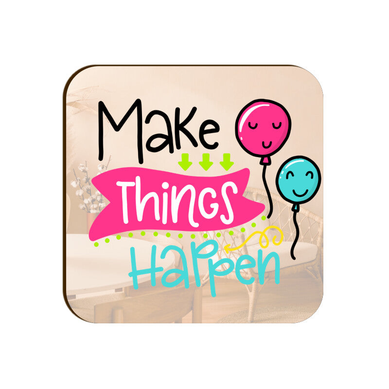 Make things happen Coasters