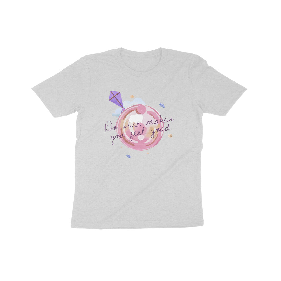 Do What makes you feel good Kids T-Shirt