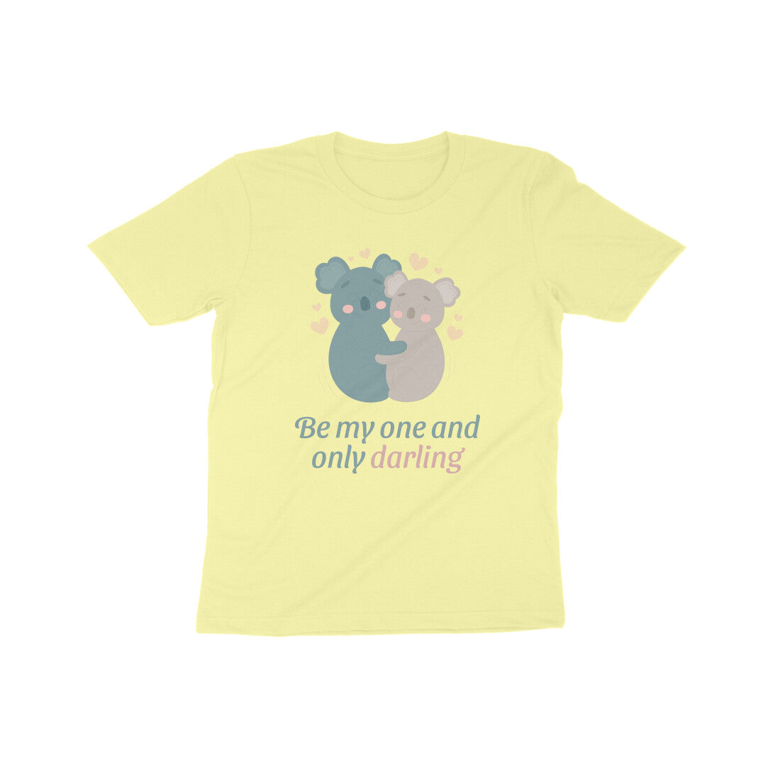 Be my one and only darling Kids T-Shirt