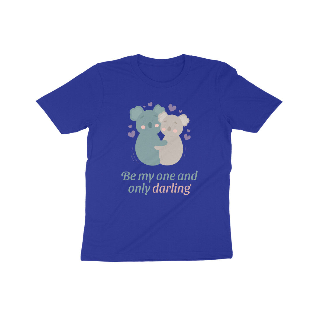 Be my one and only darling Kids T-Shirt