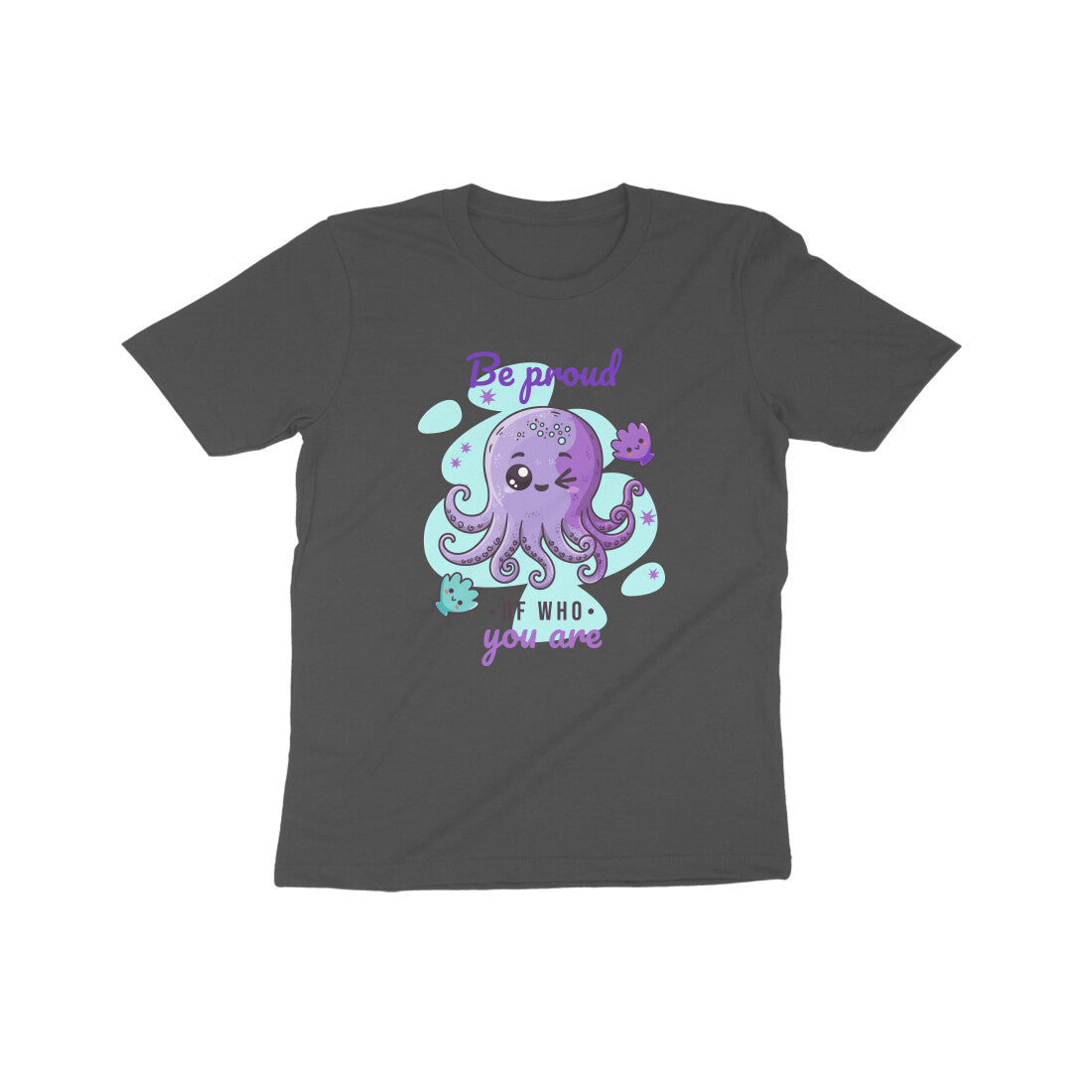 Be Proud of who you are kids T-Shirt