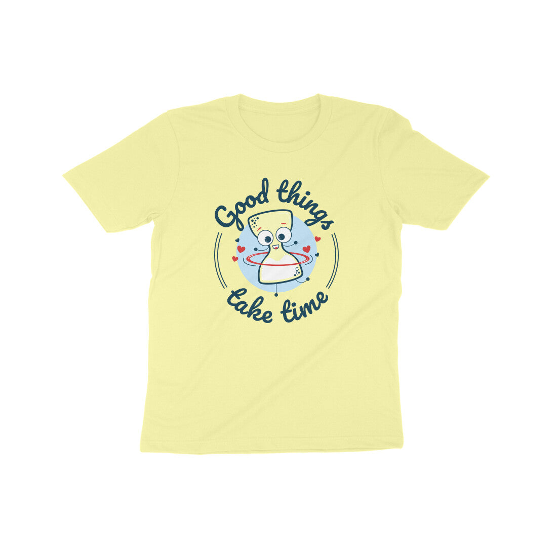 Good things take time T-Shirt