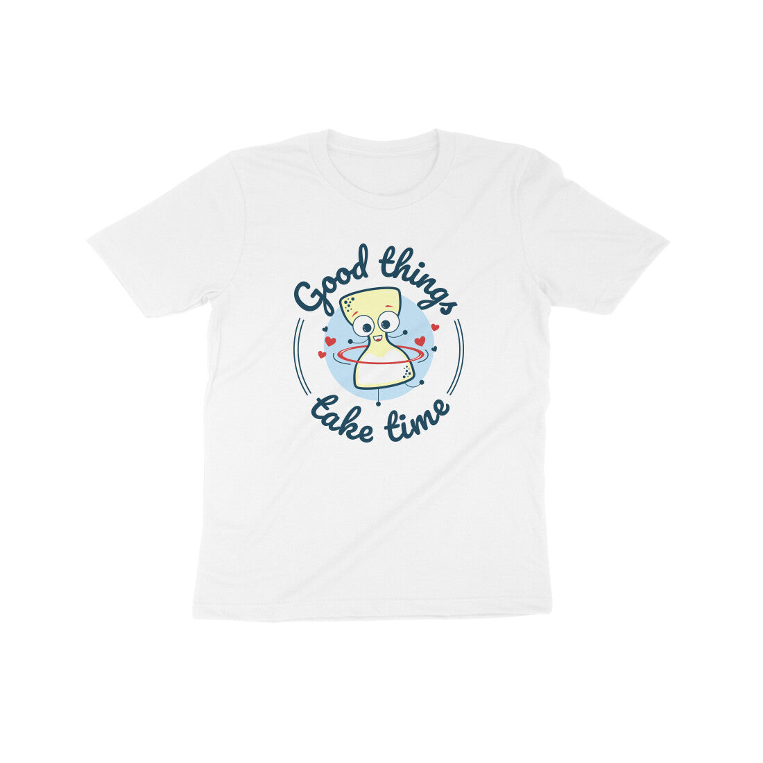 Good things take time T-Shirt