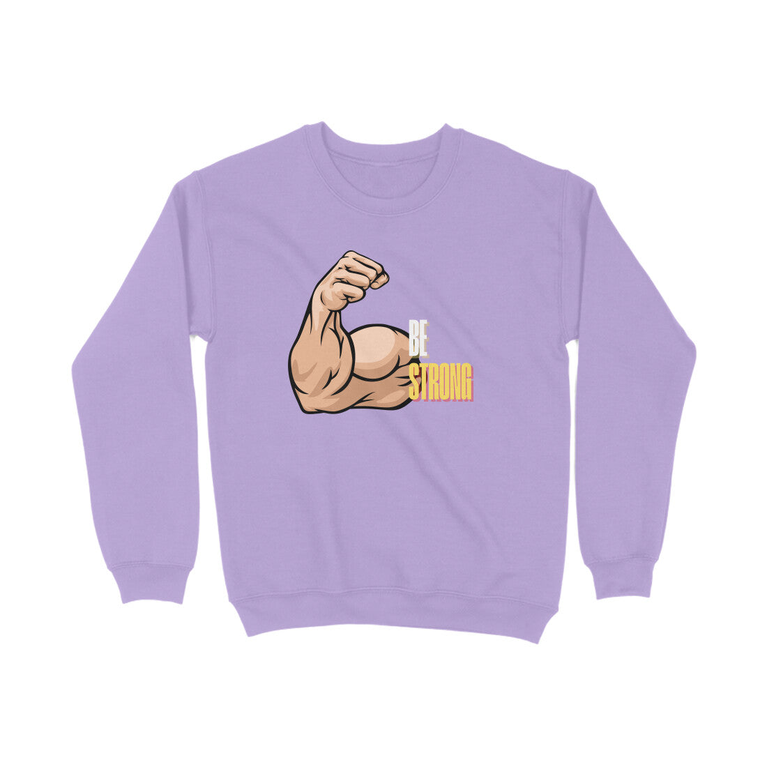 Be Strong Printed Sweatshirts