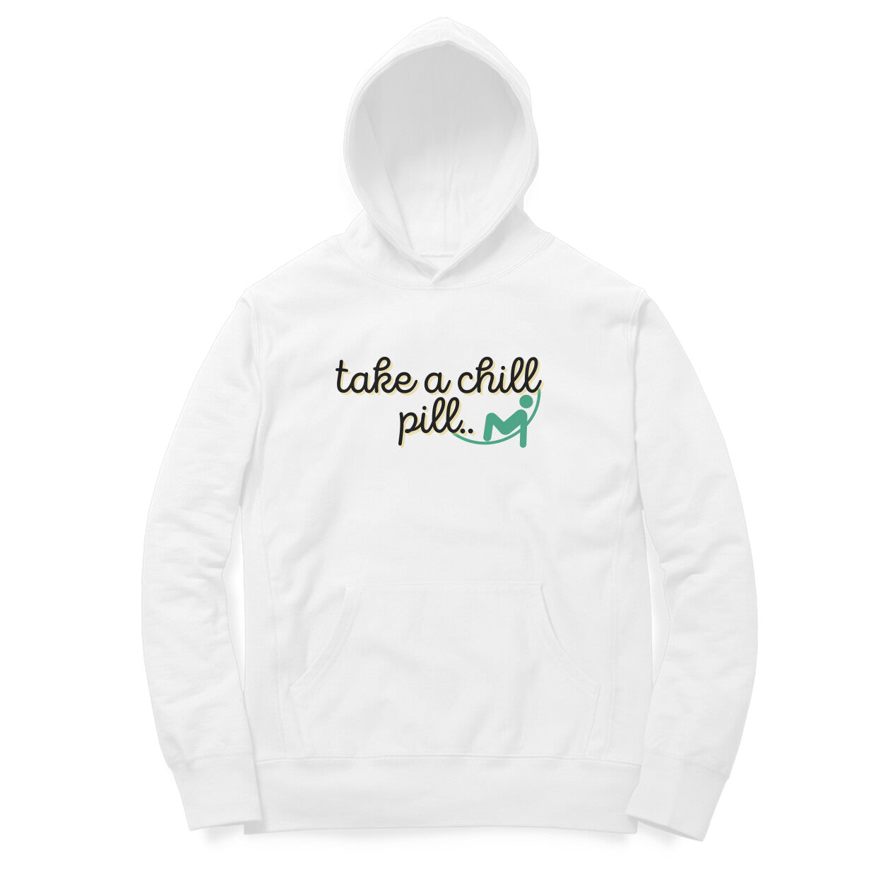 Take a chill Pill Hoodies