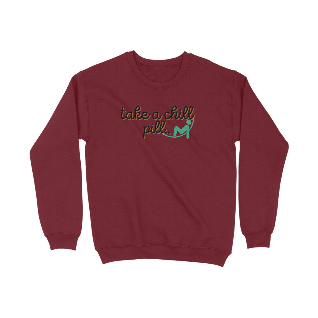 Take a chill Pill Sweatshirts