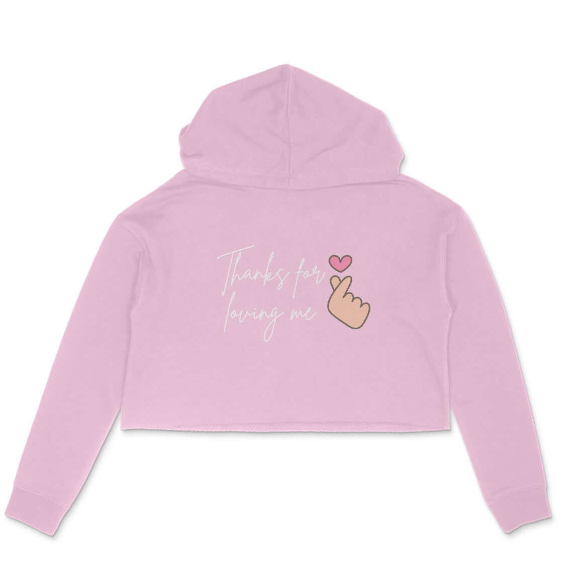 Thanks for loving me Crop Hoodies