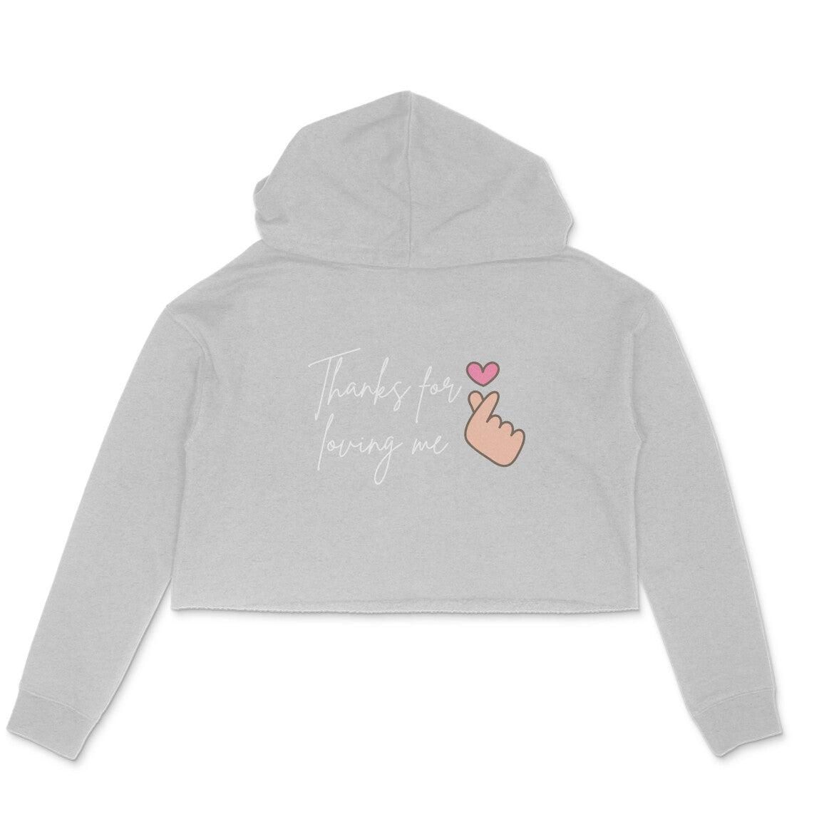 Thanks for loving me Crop Hoodies