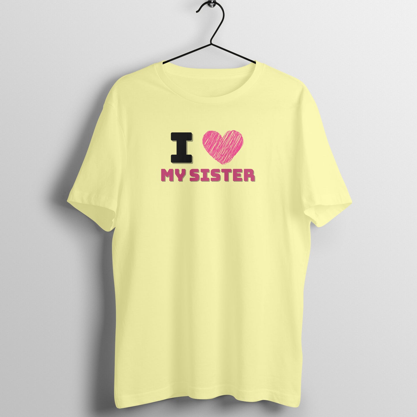 I Love my Sister Unisex T-Shirt