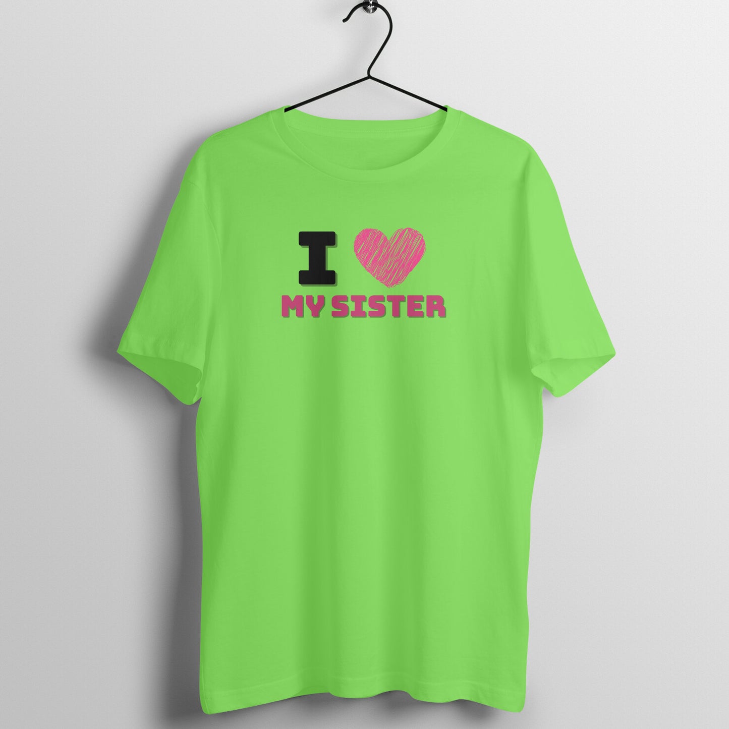 I Love my Sister Unisex T-Shirt