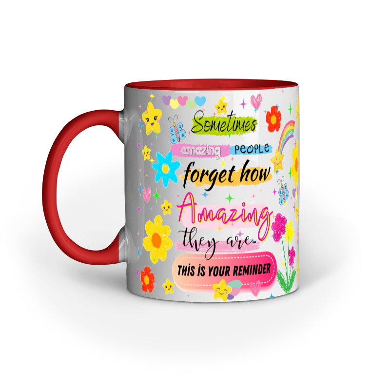 Sometime Amazing people forget Coffee Mug