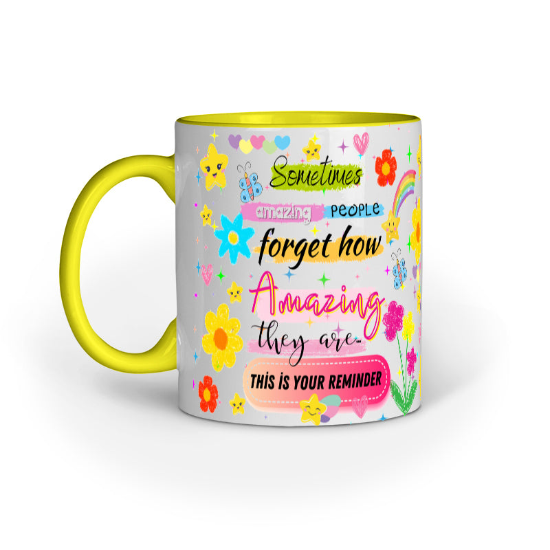 Sometime Amazing people forget Coffee Mug