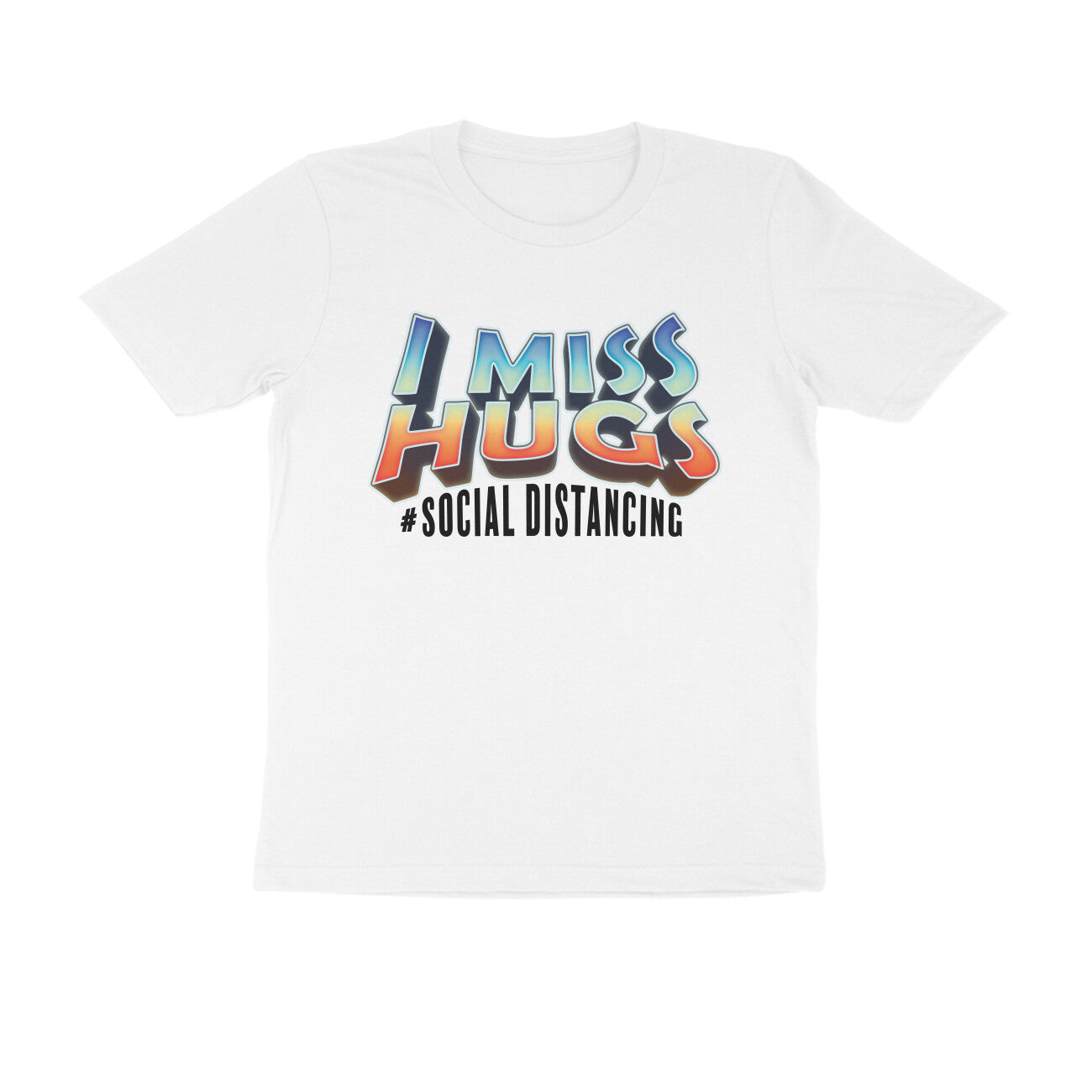 I Miss Hugs Printed T-Shirt