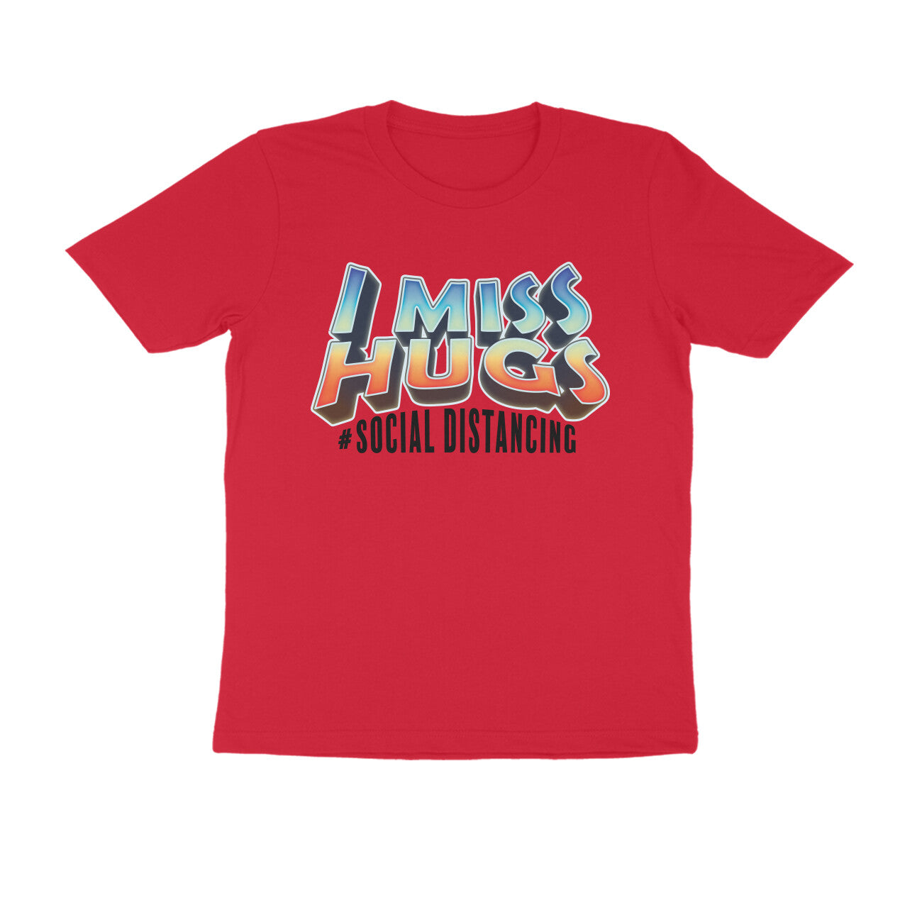 I Miss Hugs Printed T-Shirt