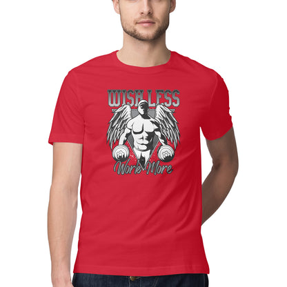 Wish less work more GYM Motivation Printed T-Shirt