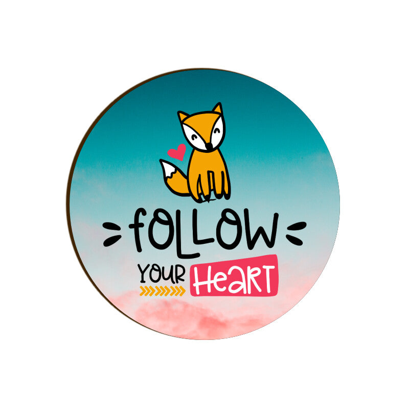 Follow your heart Coasters