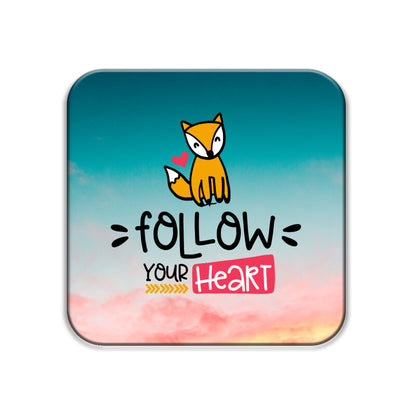 Follow your heart Coasters