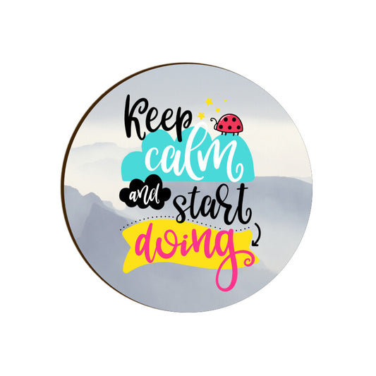 Keep calm and start doing Coasters