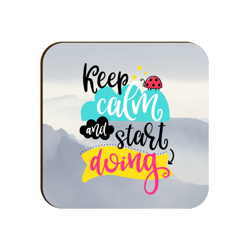 Keep calm and start doing Coasters
