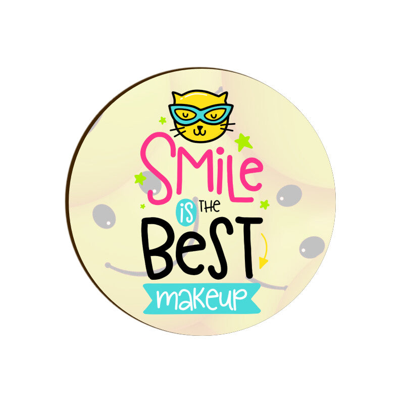 Smile is the best makeup Coasters