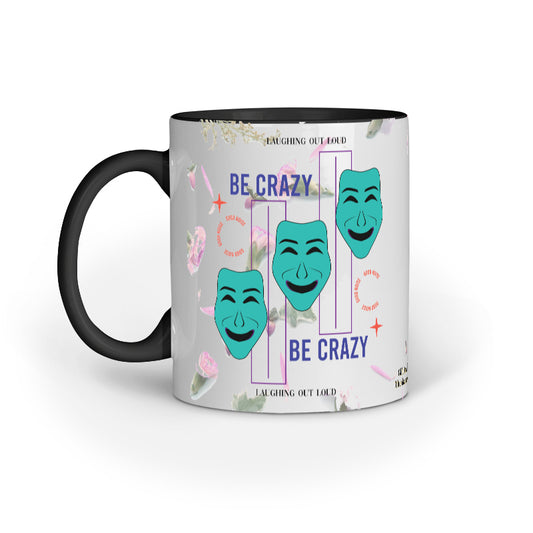 Be Crazy Magic Coffee Mug