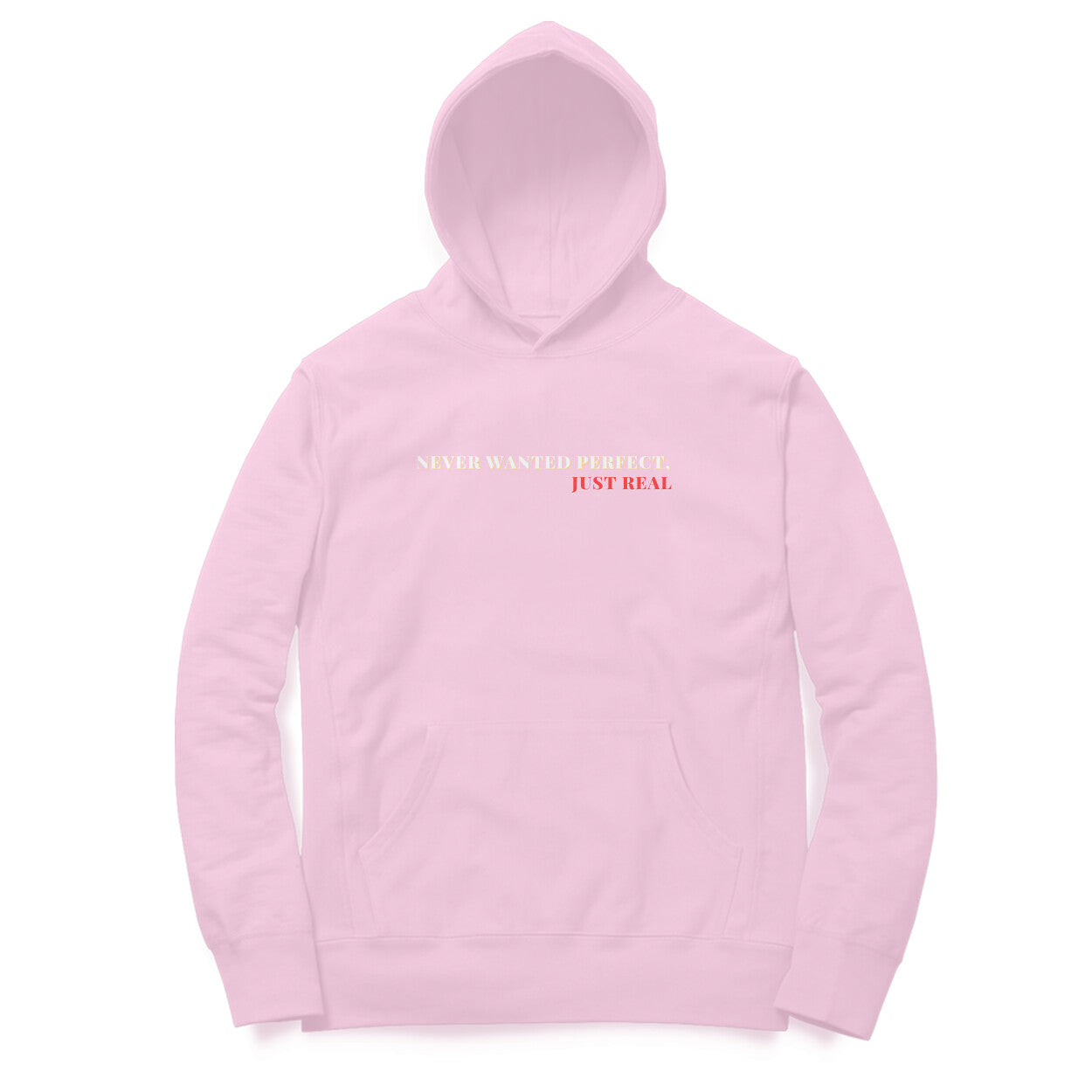 Never wanted perfect just real Unisex Hoodies