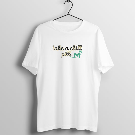 Take a Chill Pill Unisex T-Shirt