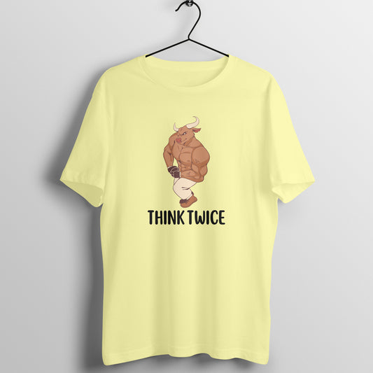 Think Twice Unisex T-Shirt