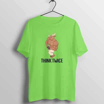 Think Twice Unisex T-Shirt