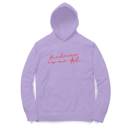 Kindness is an art Hoodies