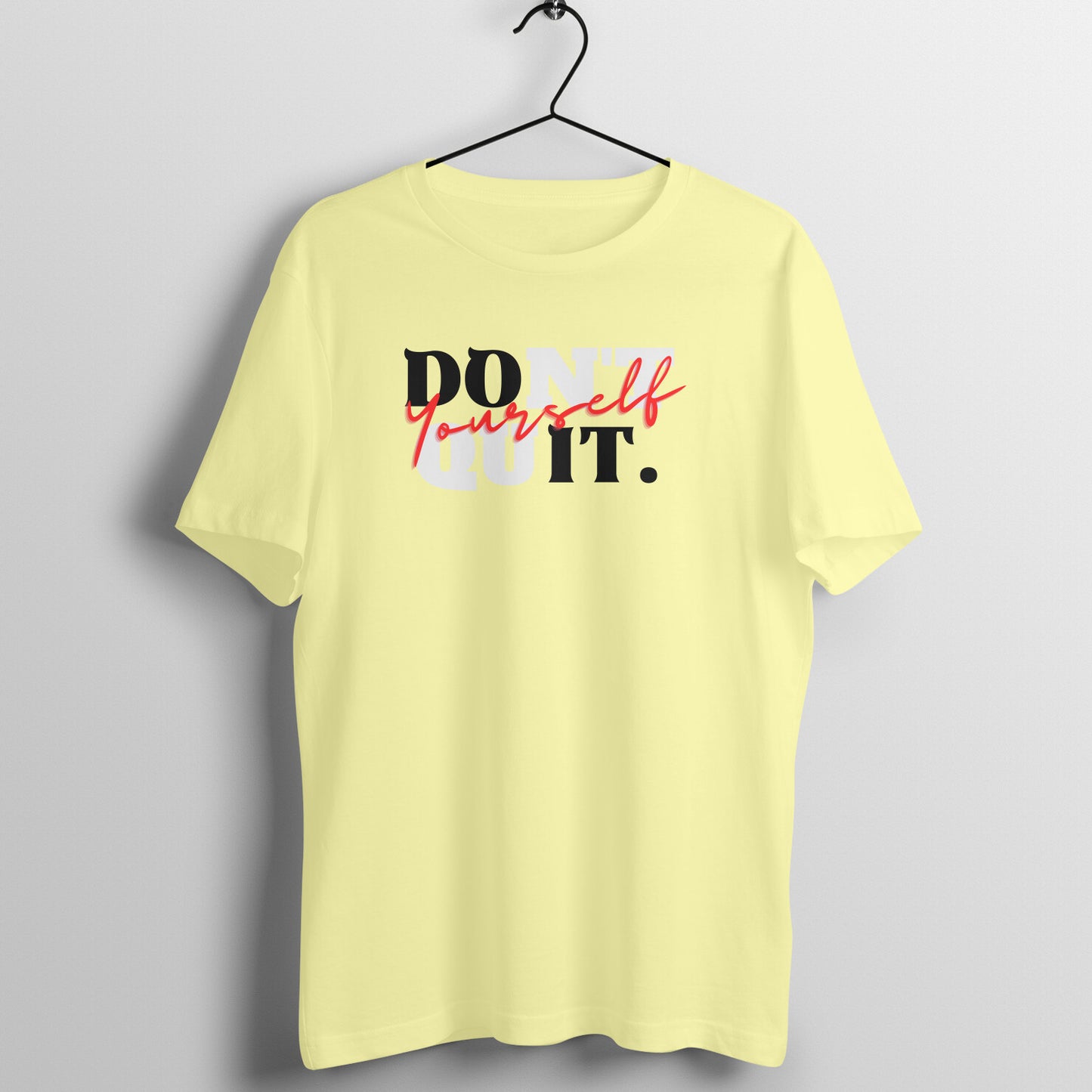 Don't Quit Unisex T-Shirt