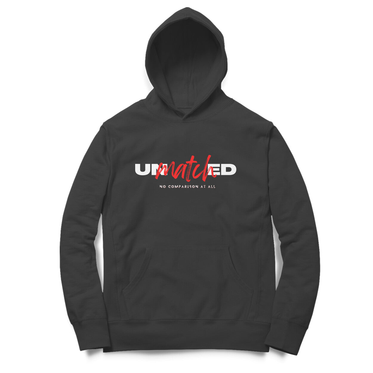 Unmatched No comparison at all Hoodies