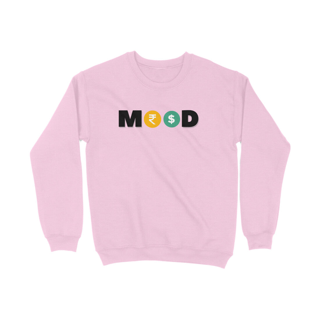 Mood of Money Sweatshirts