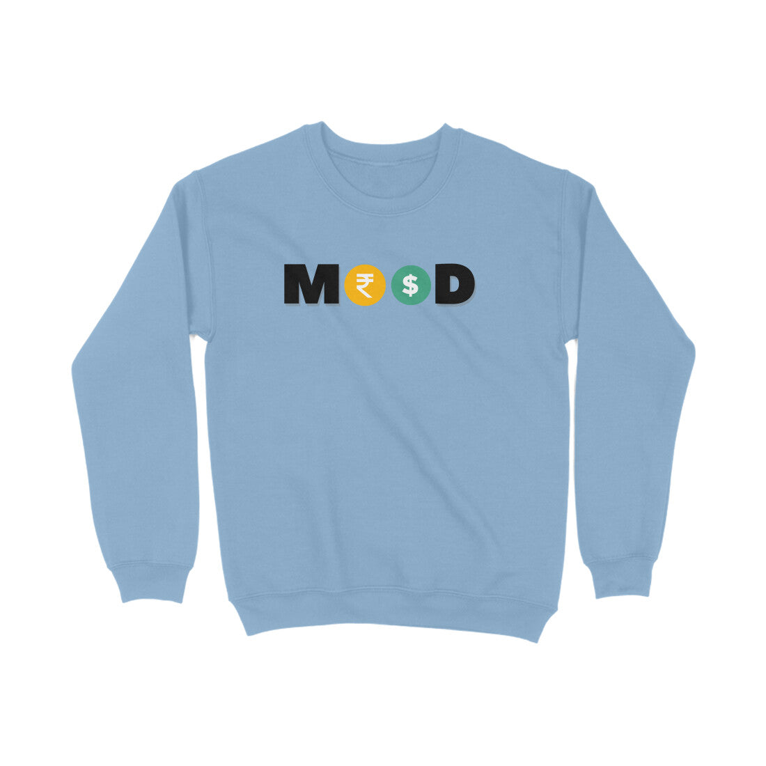 Mood of Money Sweatshirts