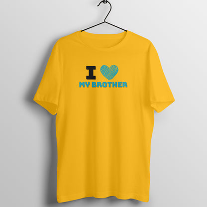 I Love my brother Unisex T-Shirt