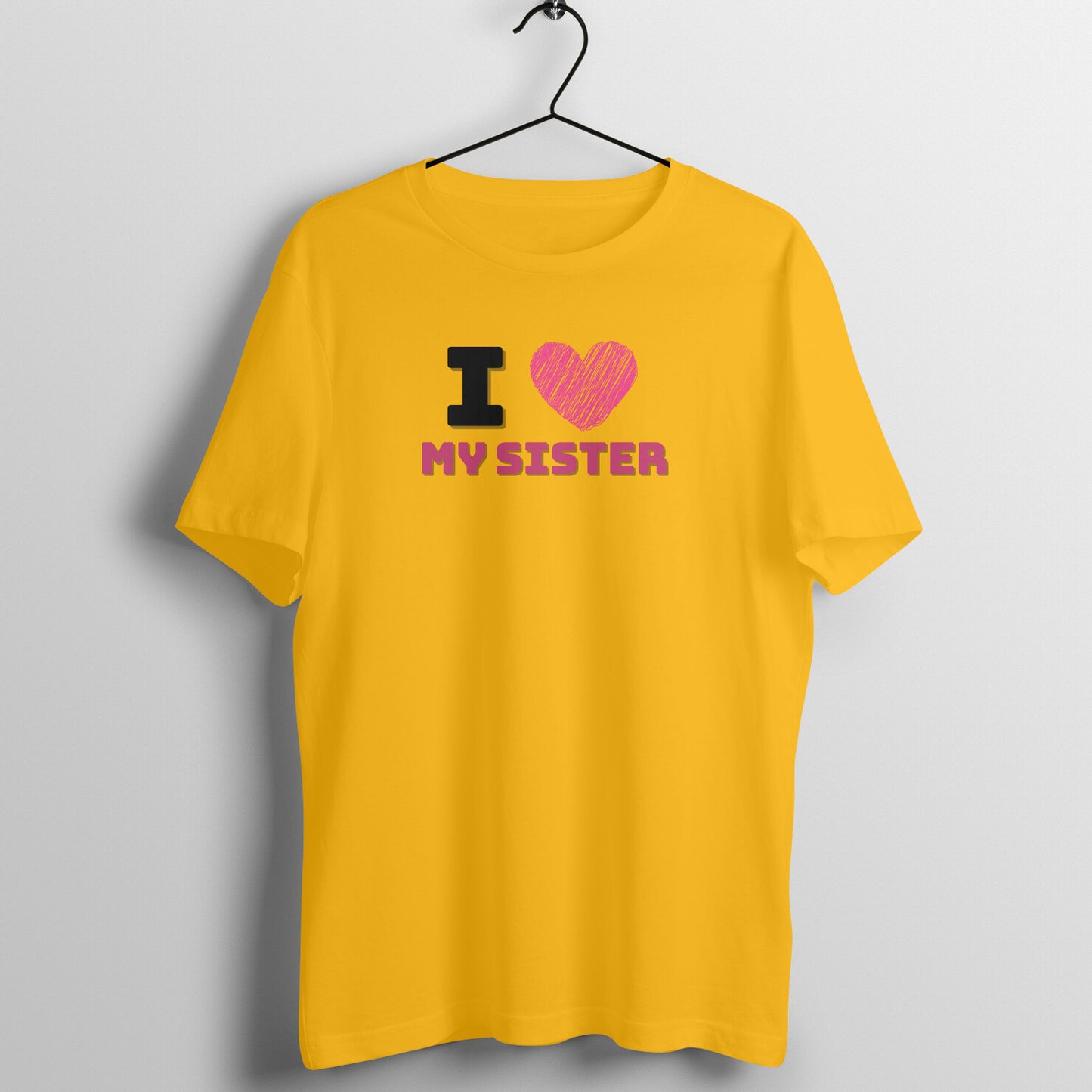 I Love my Sister Unisex T-Shirt