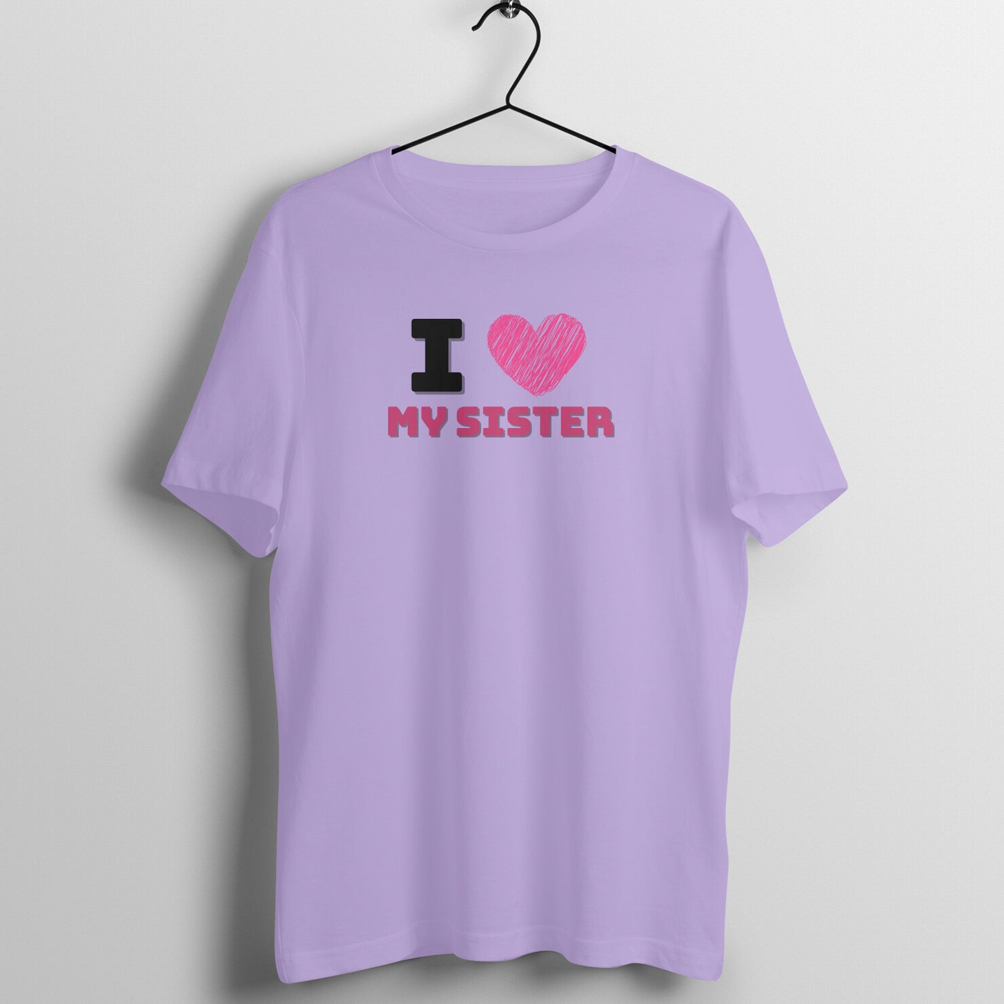 I Love my Sister Unisex T-Shirt