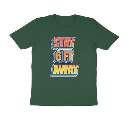 Stay 6 Feet Away Printed T-Shirt